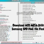 Download MTK META Utility V82 Samsung SPD PAC file Flash 2023 gsmfrpfile