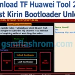 Download TF Huawei Tool 2023 Best Kirin Bootloader Unlock