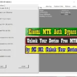 Xiaomi MTK Auth Bypass Tool by MI MI Unlock Your Device Free