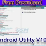 Free Download Android Utility V109 Fixed Samsung FRP browser in MTP